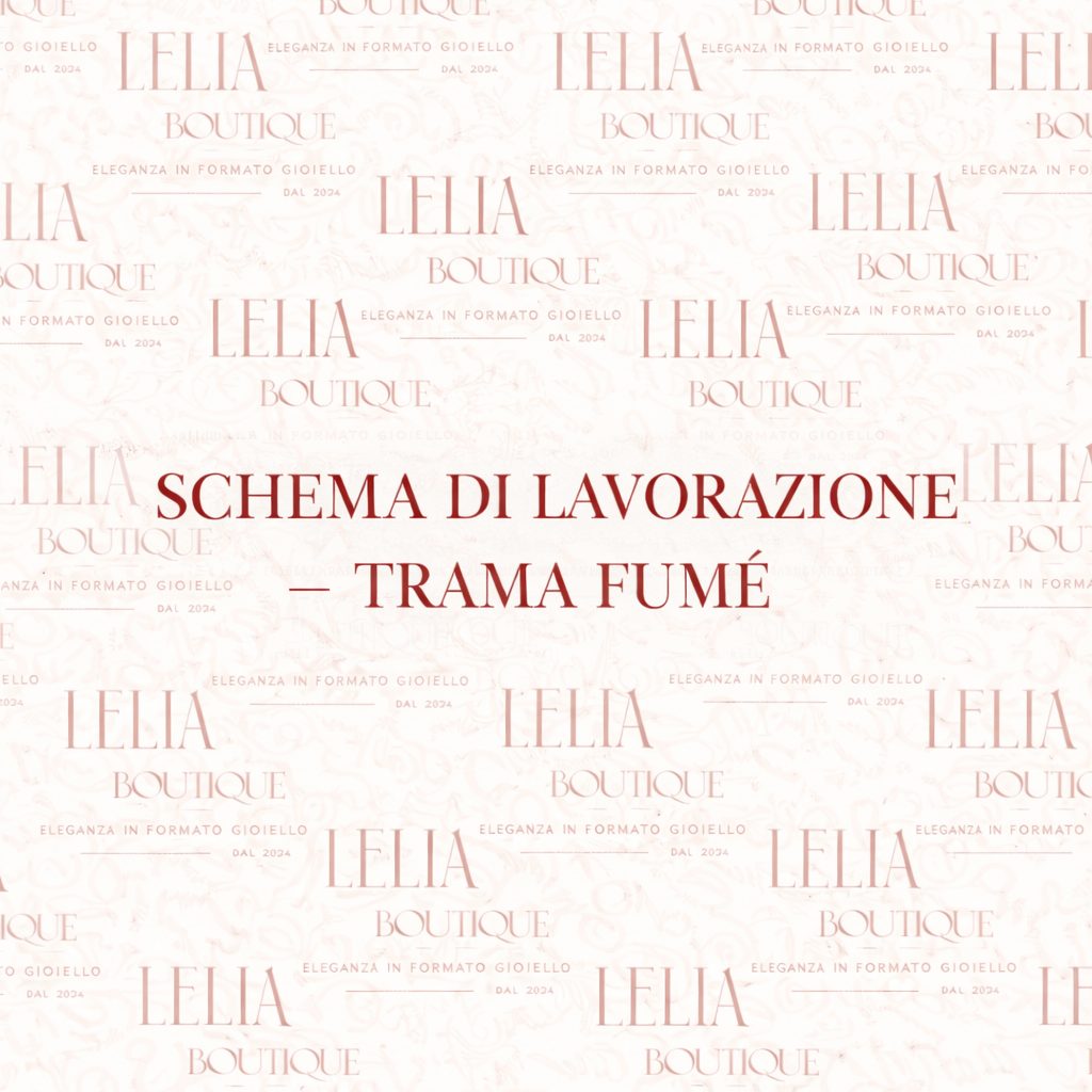 SCHEMA DI LAVORAZIONE - TRAMA FUMÉ